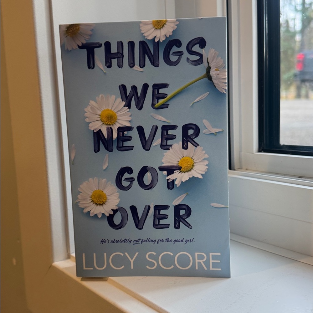 Things We Never Got Over Book by Lucy Score